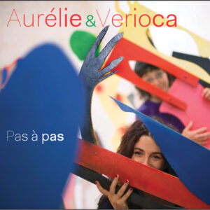 “Pas à pas“ - 2ème album de Aurélie & Verioca